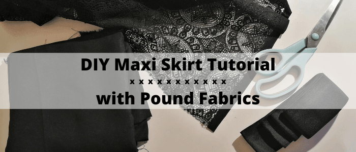 DIY Maxi Skirt Tutorial - Pound Fabrics