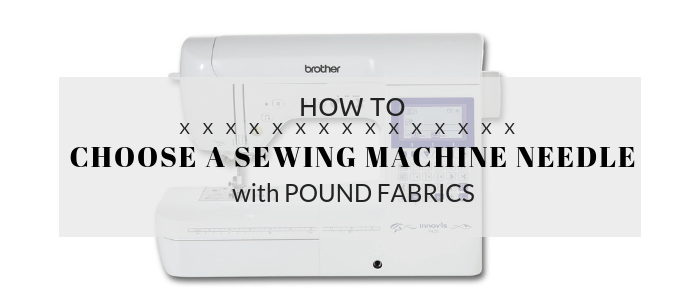 How to choose a sewing machine needle