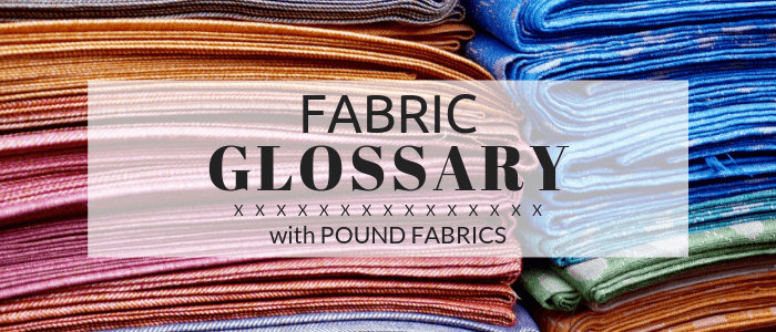 Fabric Glossary