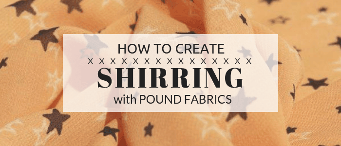 How to create shirring - Pound Fabrics